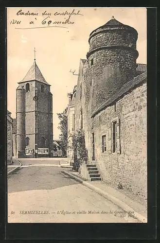 AK Sermizelles, L`Église et vieille Maison dans la Grande Rue