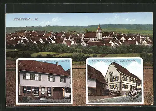 AK Stetten a. H., Gasthaus z. Krone, Handlung C. Notter, Ortsansicht