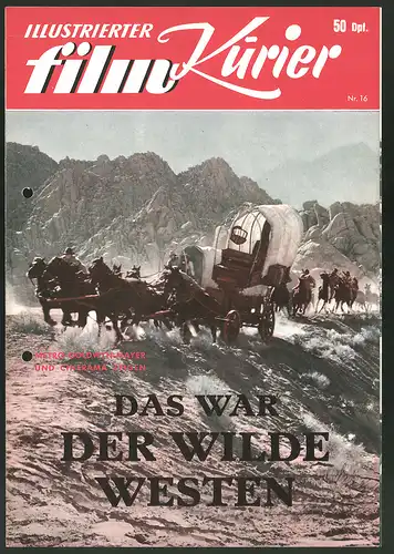 Filmprogramm IFK Nr. 16, Das war der Wilde Westen, Carroll Baker, Lee J. Cobb, Henry Fonda, RegieBernard Smith