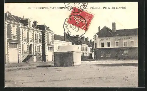 AK Villeneuve-l'Archevêque, Maison d'Ecole, Place du Marché
