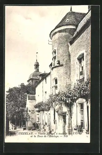 AK Vézelay, Vieille Maison à tourele au XVI et la Tour de l'Horloge