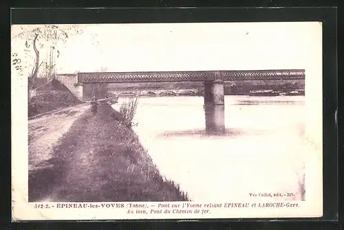 AK Épineau-les-Voves, Pont sur l`Yonne