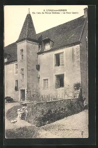 AK L`Isle-sur-Serein, Un Coin du Vieux Château, La Tour Carrée