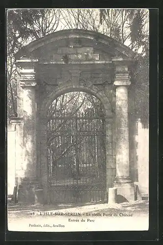 AK L`Isle-sur-Serein, La vieille Porte du Château, Entrée du Parc