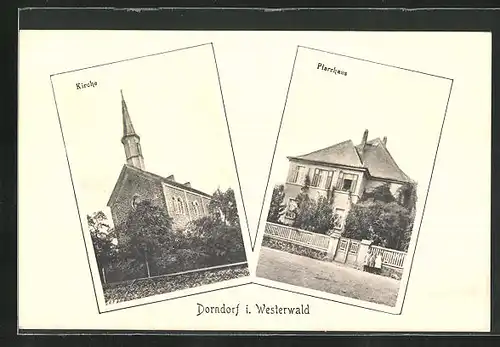 AK Dorndorf /Westerwald, Kirche & Pfarrhaus
