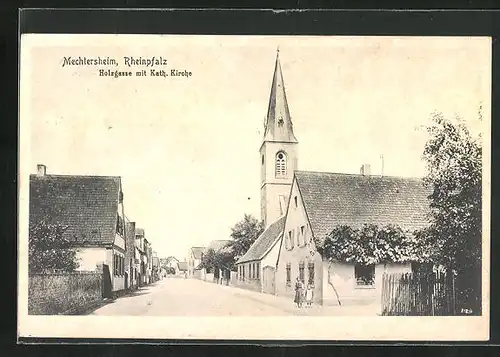 AK Mechtersheim /Rheinpfalz, Holzgasse mit Kath. Kirche