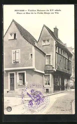 AK Noyers, VieillesMaisons du XVesiecle, Place et Rue de la Petite Etape au Vin