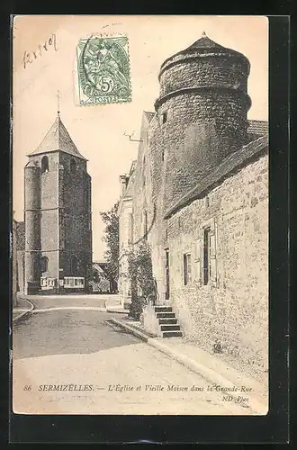 AK Sermizelles, L`Eglise et Vieille Maison dans la Grande-Rue