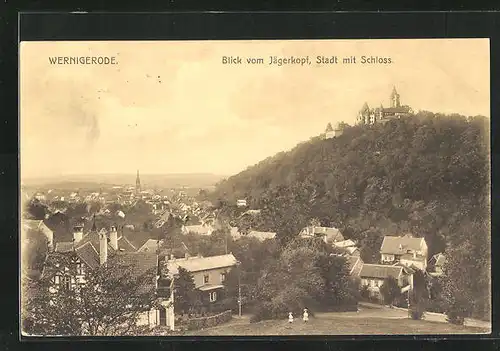 AK Wernigerode im Harz, Blick vom Jägerkopf auf Stadt und Schloss