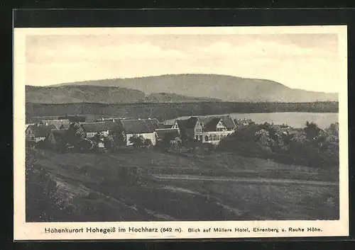 AK Hohegeiss im Harz, Blick auf Müllers Hotel, Ehrenberg und Rauhe Höhe