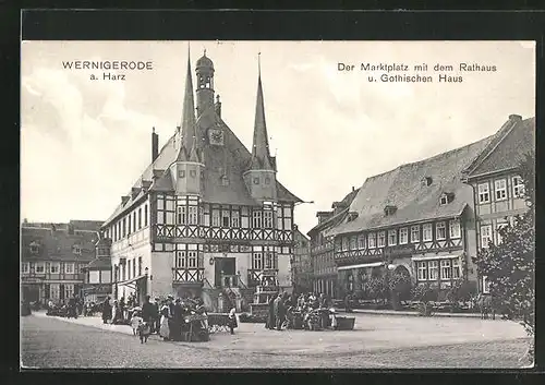 AK Wernigerode im Harz, der Marktplatz mit dem rathaus, das Gothische Haus