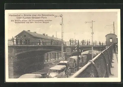 AK Herbesthal, Brücke über die Bahnstrecke Köln-Paris, Landesgrenze Deutschland und Belgien