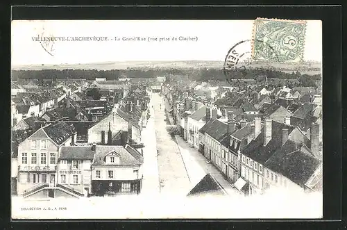 AK Villeneuve-l'Archeveque, la Grand'Rue, vue prise du Clocher