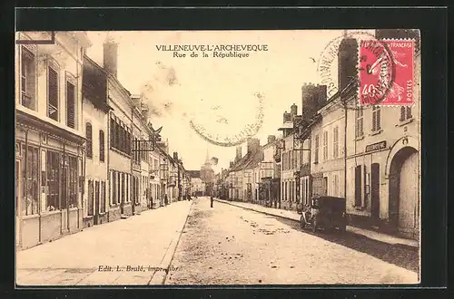 AK Villeneuve-l'Archeveque, Rue de la République