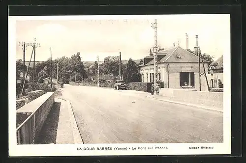 AK La Cour Barrée, le Pont sur l'Yonne