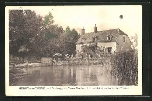 AK Merry-sur-Yonne, L`Auberge du Vieux Moulin et les bords de l`Yonne