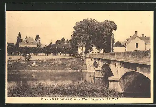 AK Mailly-la-Ville, la Place rive gauche et le Pont