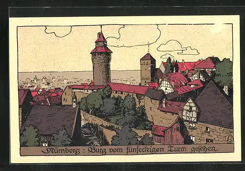 Steindruck-AK Nürnberg, Burg vom fünfeckigen Turm gesehen