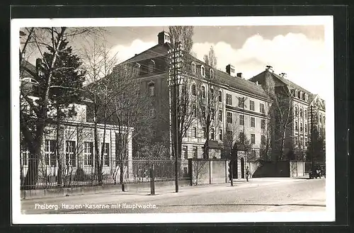 AK Freiberg i. Sa., Hausen-Kaserne mit Hauptwache