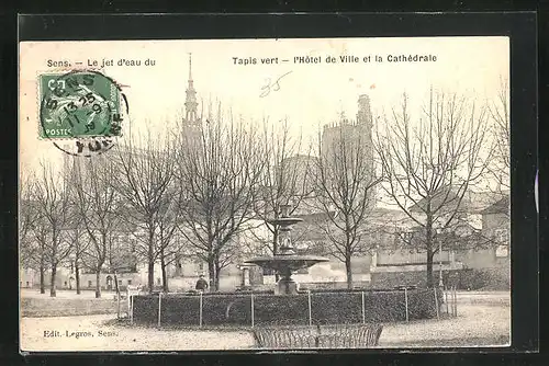 AK Sens, Le jet d`eau du Tapis vert, l`Hôtel de Ville et la Cathedrale