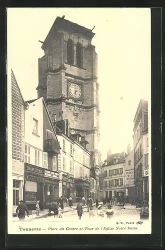 AK Tonnerre, Place du Centre et Tour de l`Eglise Notre-Dame