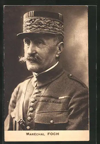 AK Französischer Heerführer Maréchal Foch in Uniform