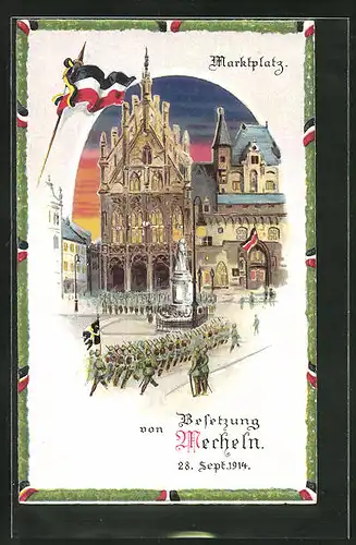 AK Mecheln, Deutsche Soldaten auf dem Marktplatz 1914, Halt gegen das Licht