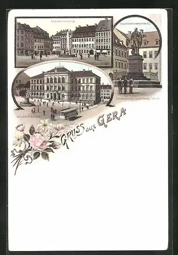 Lithographie Gera, Gymnasium mit Strassenbahn, Marktplatz, Posthumusdenkmal
