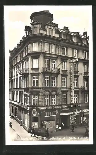 AK München, Hotel Europäischer Hof, Ecke Bayerstrasse