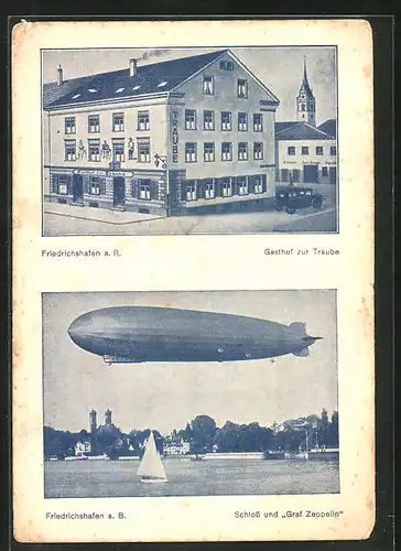 AK Friedrichshafen a. B., Gasthof zur Traube, Schloss und Graf Zeppelin