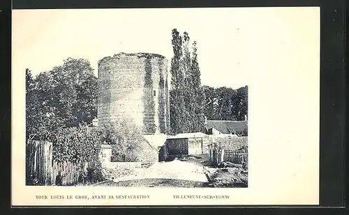 AK Villeneuve-sur-Yonne, Tour Louis Le Gros, Avant Sa Restauration
