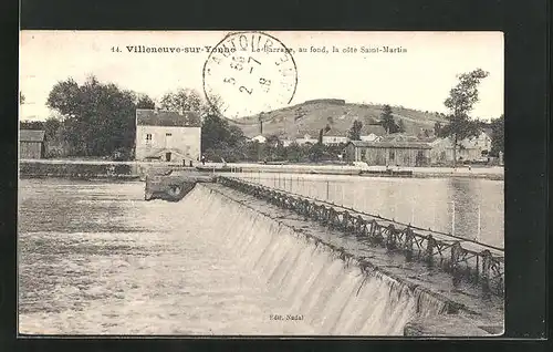 AK Villeneuve-Sur-Yonne, Le Barrage, au fond, la côte Saint-Martin