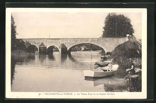 AK Villeneuve-Sur-Yonne, Le vieux Pont et la Fausse Rivière