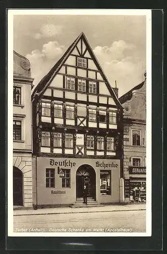 AK Zerbst /Anhalt, Gasthaus Deutsche Schenke am Markt (Apostelhaus)