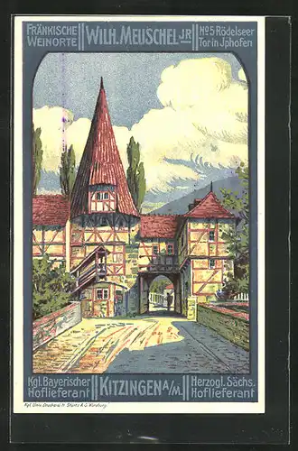 Künstler-AK Iphofen, Rödelseer Tor, Reklame für Weinhändler W. Meuschel aus Kitzingen a. M.