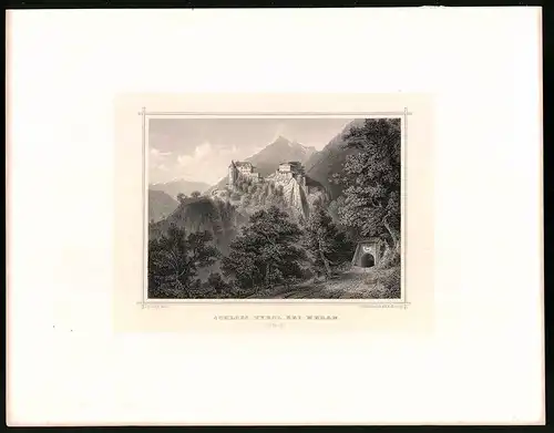 Stahlstich Schloss Tyrol bei Meran, Stahlstich um 1870 aus Ruthner Kaiserthum Österreich, 32 x 25cm