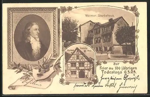 AK Weimar, Zur Feier des 100 jährigen Todestags 1905, Portrait & Sterbehaus von Schiller, Geburts-Haus in Marbach