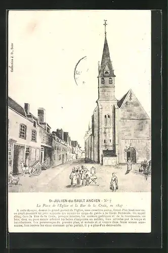 AK St-Julien-du-Sault, Ancien la Place de l`Eglise et la Rue de la Croix en 1847