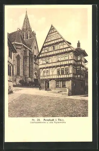 AK Arnstadt i. Thür., Liebfrauenkirche und alte Papiermühle