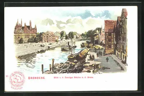 Lithographie Bromberg / Bydgoszcz, Blick v. d. Danziger Brücke a. d. Brahe