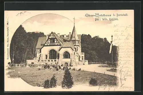 AK Darmstadt, Gasthaus Ober-Waldhaus, Bes. Wilh. Hohlfeld