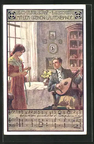 Künstler-AK Ernst Kutzer: Serie: Schubert-Lieder, Mit dem grünen Lautenbande, Text- und Notenzeilen