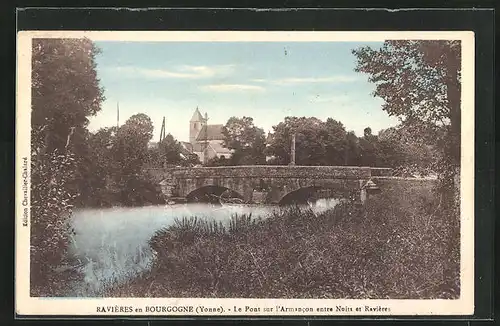 AK Raviéres-en-Bourgogne, le Pont sur l'Armancon entre Nuits et Raviéres