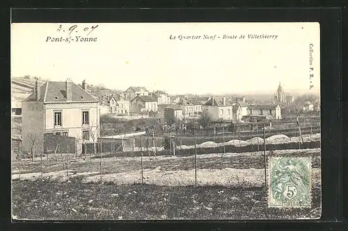 AK Pont-sur-Yonne, Le Quartier Neuf, Route de Villethierry