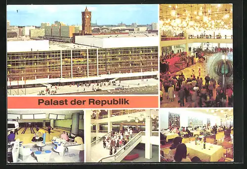 AK Berlin, Palast der Republik, Innen- und Aussenansichten