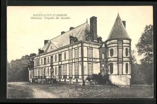 AK Saint-Loup-D`Ordon, Château, Facade du devant