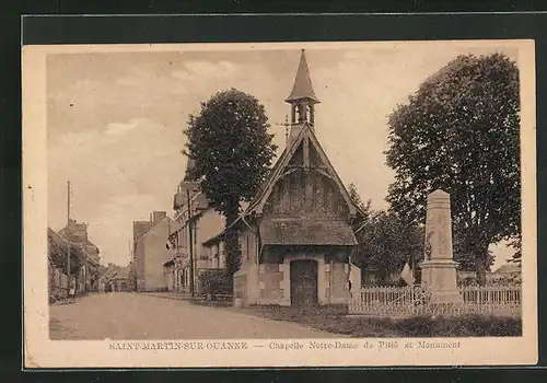 AK Saint-Martin-sur-Ouanne, Chappelle Notre-Dame de Pitié et Monument
