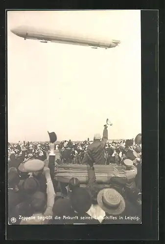 AK Leipzig, Graf Zeppelin begrüsst die Ankunft seines Luftschiffes