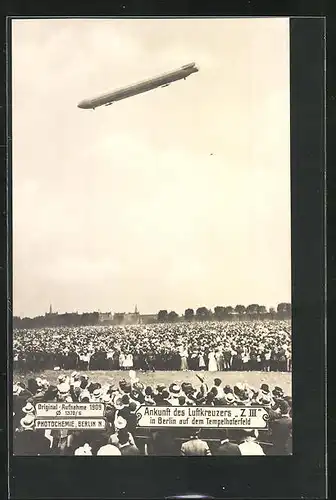 AK Berlin, Ankunft des Zeppelins Z III auf dem Tempelhoferfeld