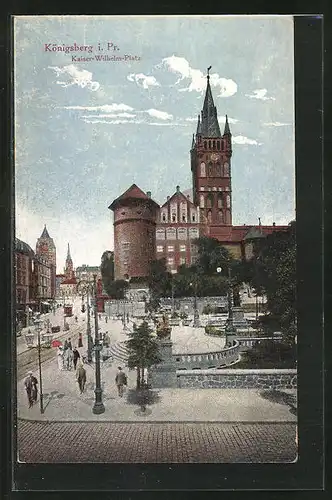 AK Königsberg /Preussen, Kaiser-Wilhelm-Platz